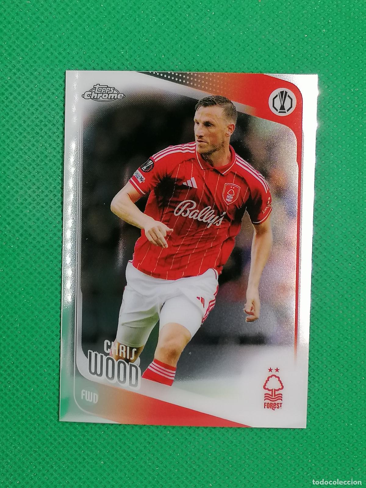 Cromos de F&uacute;tbol: 186 CHRIS WOOD NOTTINGHAM FOREST ⚽ TOPPS CHROME UCC 25 26 2025 2026 ⚽