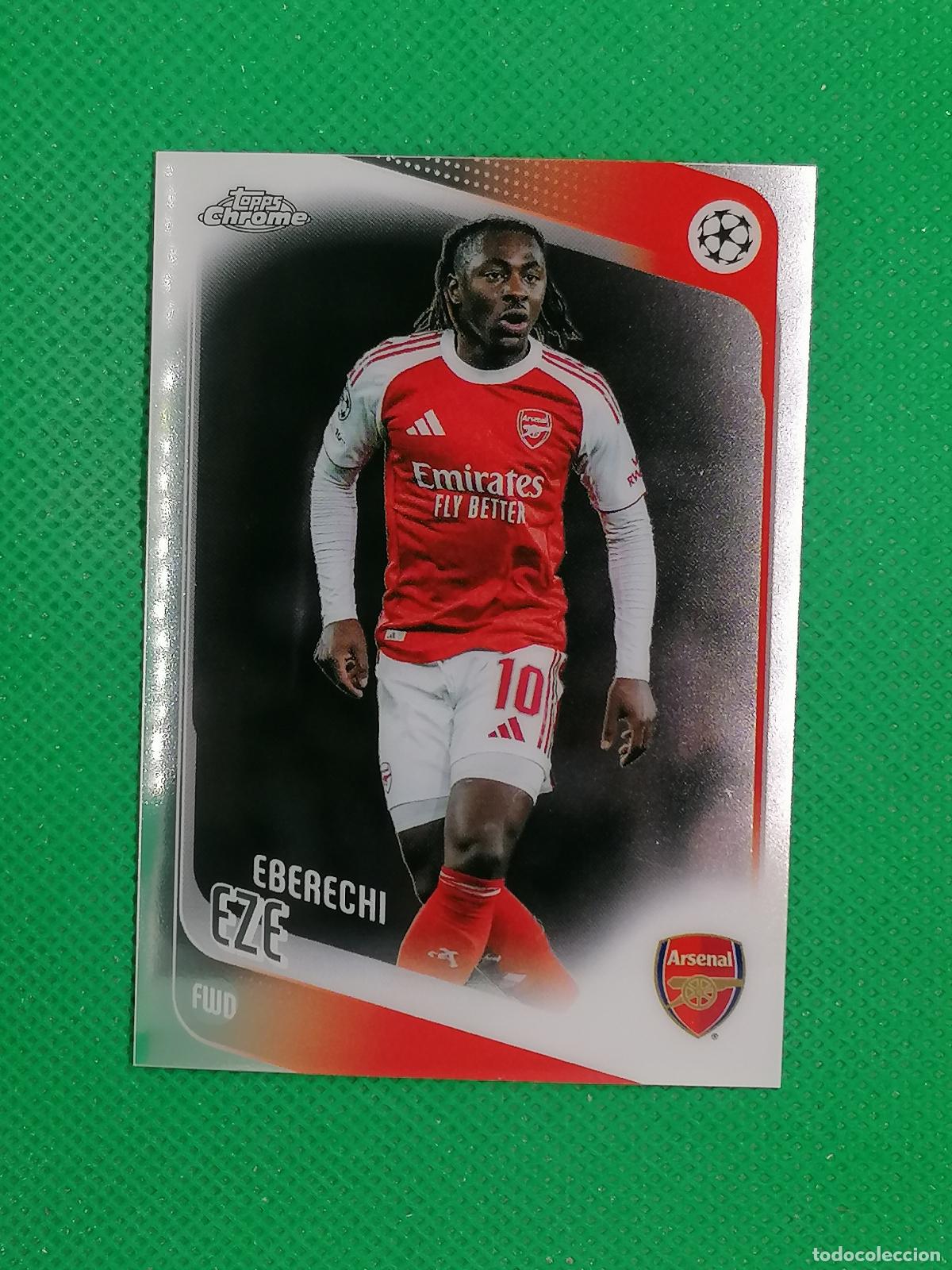 Cromos de Futebol: 194 EBERECHI EZE ARSENAL ⚽ TOPPS CHROME UCC 25 26 2025 2026 ⚽