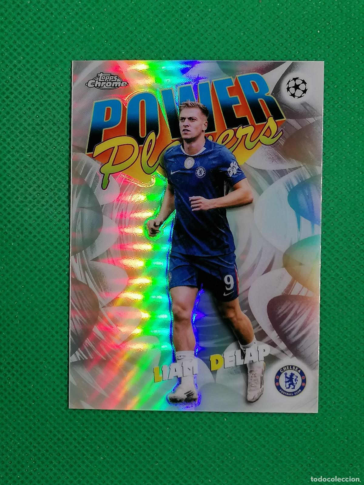 Cromos de F&uacute;tbol: PP-8 LIAM DELAP CHELSEA POWER PLAYERS ⚽ TOPPS CHROME UCC 25 26 2025 2026 ⚽