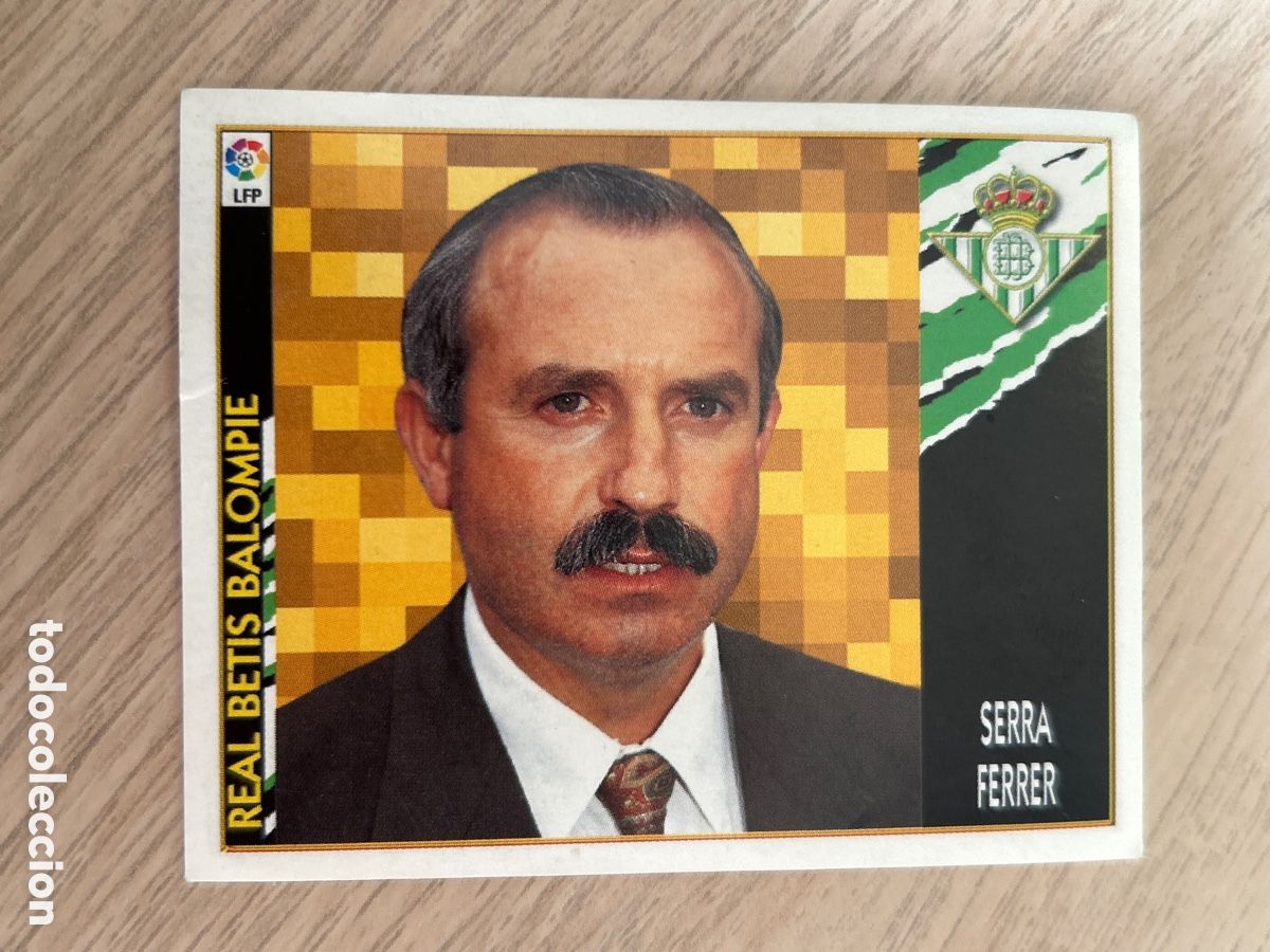 Cromos de F&uacute;tbol: SERRA FERRER ENTRENADOR BETIS BAJA LIGA ESTE 1997 1998 97 98 NUNCA PEGADO SIN PEGAR