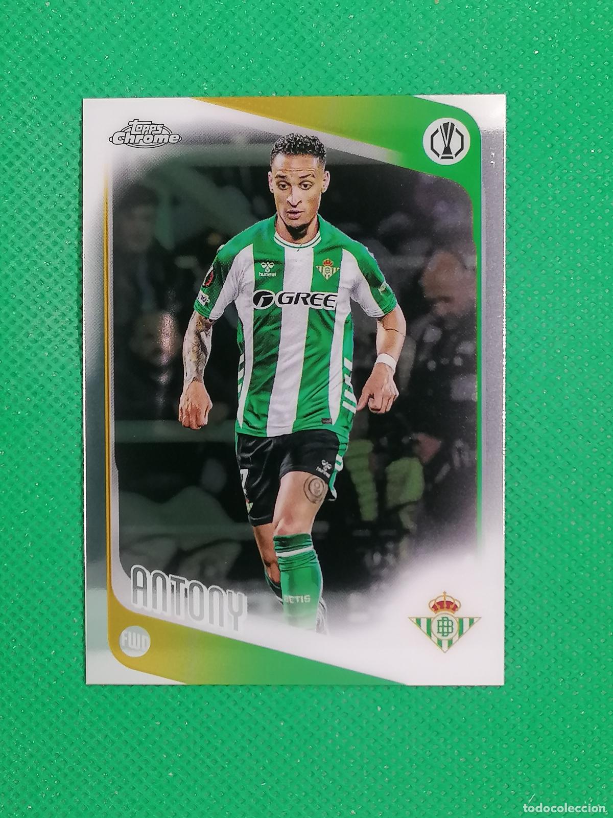 Cromos de F&uacute;tbol: 13 ANTONY BETIS ⚽ TOPPS CHROME UCC 25 26 2025 2026 ⚽
