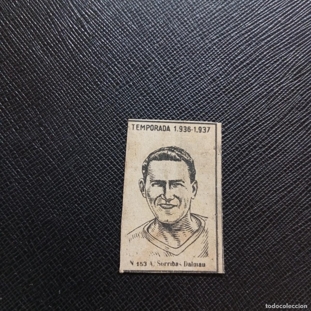 Cromos de F&uacute;tbol: 153 SORRIBAS DALMAU XEREZ CERILLAS Y FOSFOROS 1936 1937 LIGA 36 37 FUTBOL CROMO - A184 PG51