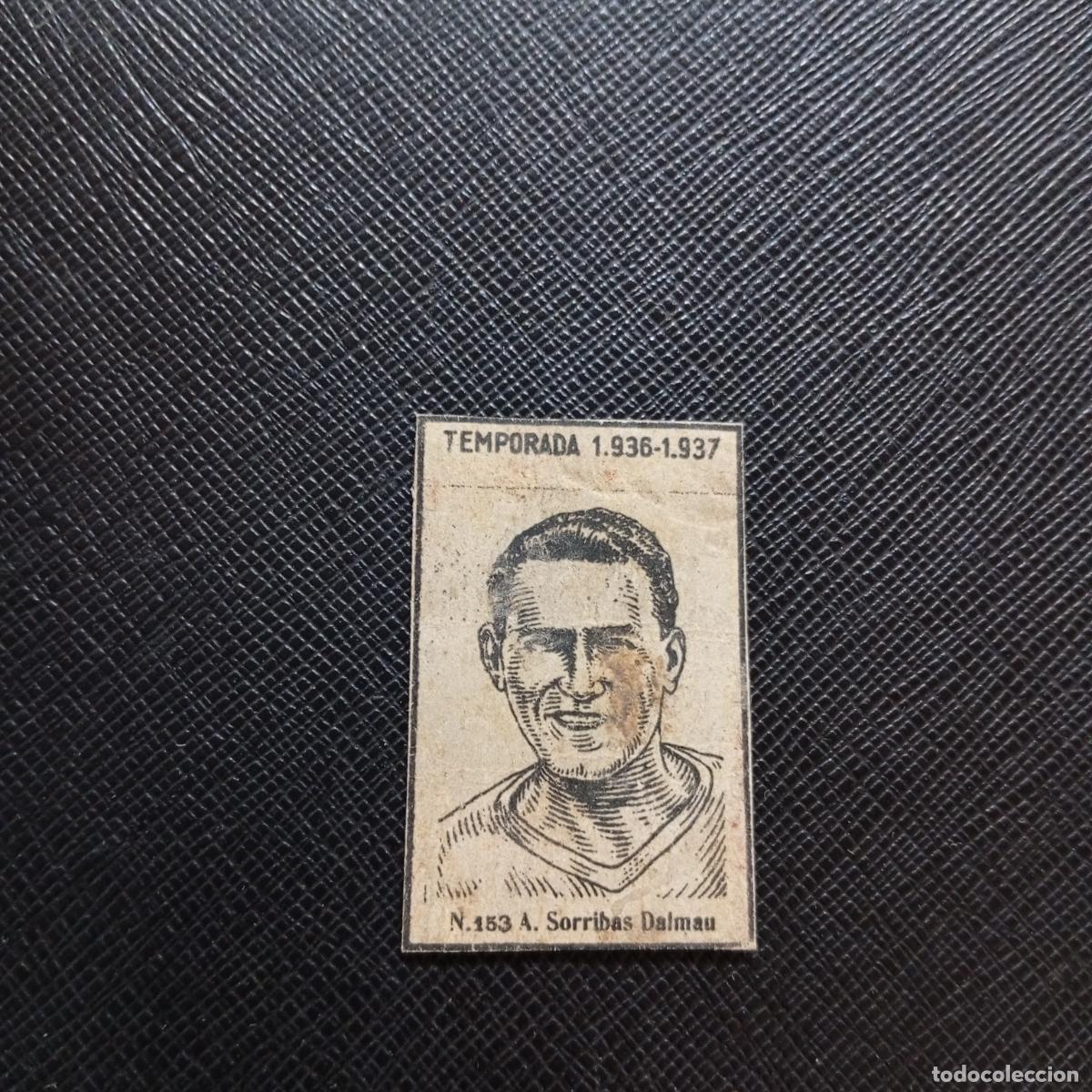 Cromos de F&uacute;tbol: 153 SORRIBAS DALMAU XEREZ CERILLAS Y FOSFOROS 1936 1937 LIGA 36 37 FUTBOL CROMO - A184 PG51 B