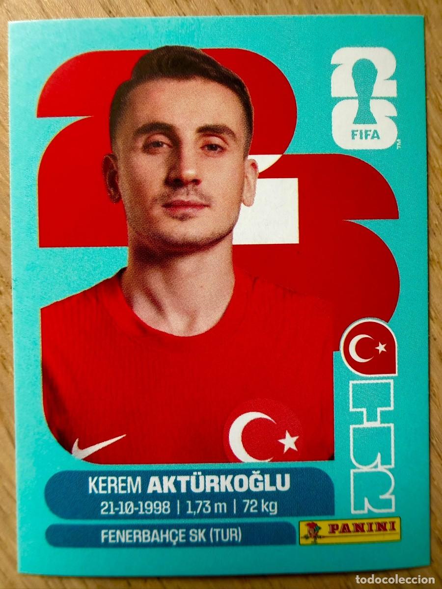 Football Stickers: TUR19 TUR 19 AKTURKOGLU TURQUIA MUNDIAL FIFA WORLD CUP 2026 26 STICKER CROMO PANINI SIN PEGAR