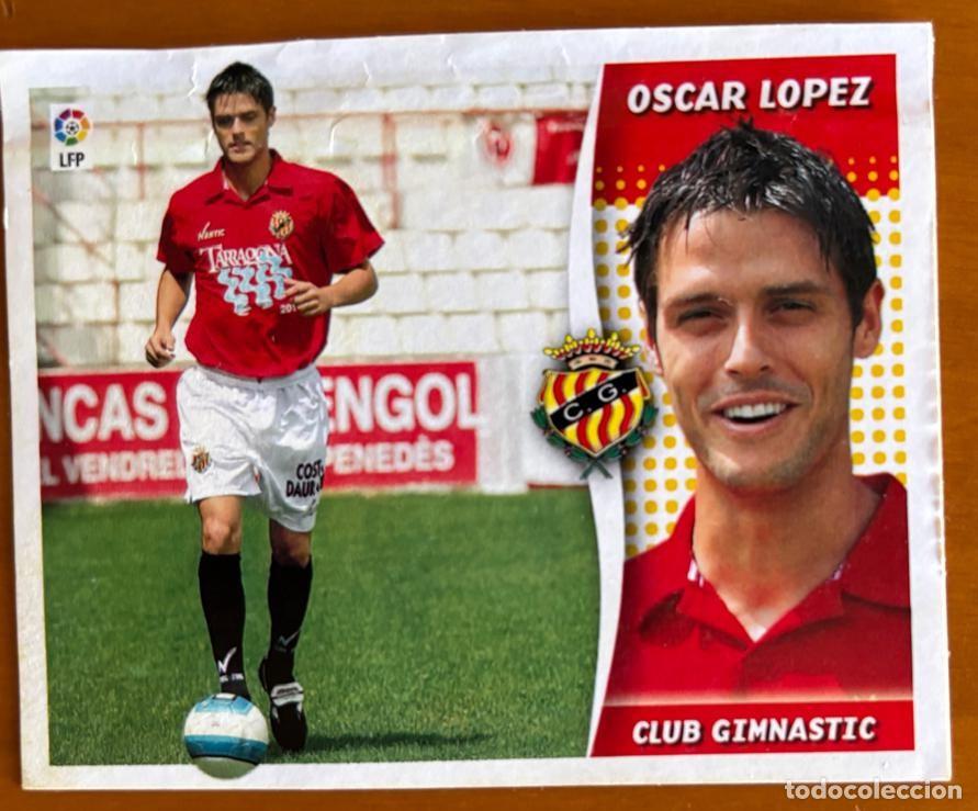 Cromos de F&uacute;tbol: EDICIONES ESTE 2006-2007 06 07 OSCAR LOPEZ (GIMNASTIC) VENTANILLA LEER