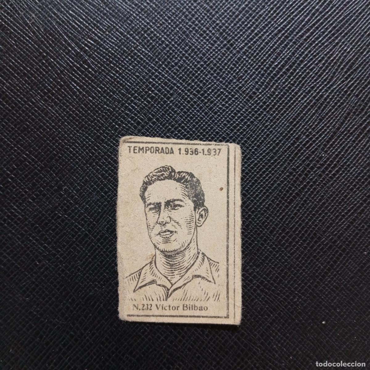 Cromos de F&uacute;tbol: 232 VICTOR BILBAO ZARAGOZA CERILLAS Y FOSFOROS 1936 1937 LIGA 36 37 FUTBOL CROMO - A184 PG53