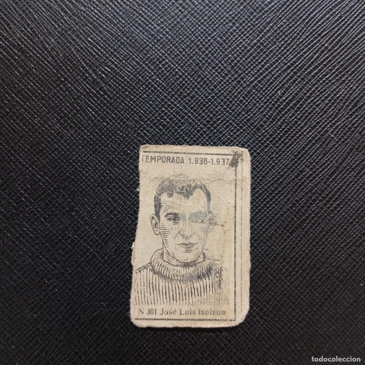 Cromos de F&uacute;tbol: 301 JOSE LUIS IZPIZUA BILBAO CERILLAS Y FOSFOROS 1936 1937 LIGA 36 37 FUTBOL CROMO - A184 PG56