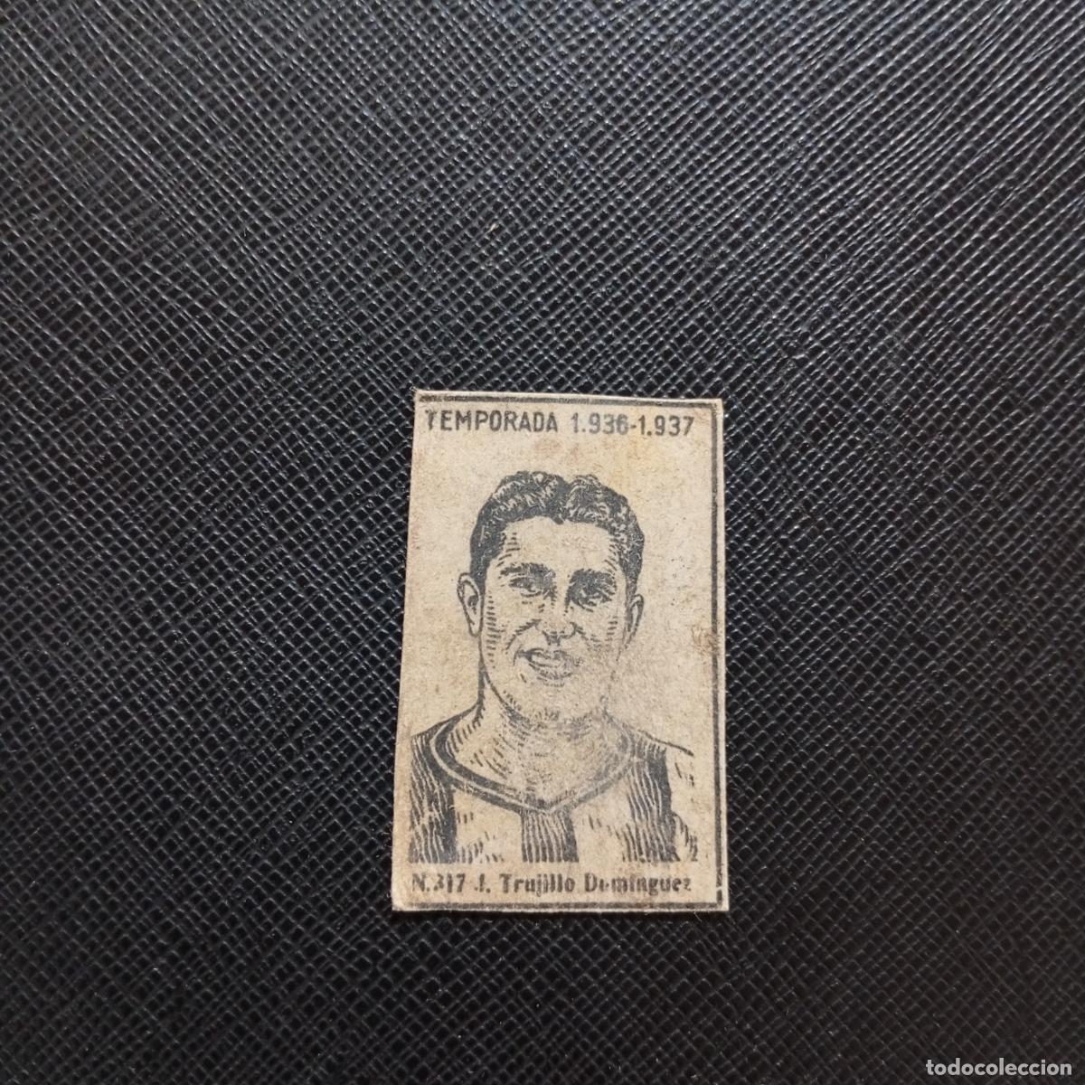 Cromos de F&uacute;tbol: 317 TRUJILLO DOMINGUEZ GIRONA CERILLAS Y FOSFOROS 1936 1937 LIGA 36 37 FUTBOL CROMO - A144 PG172