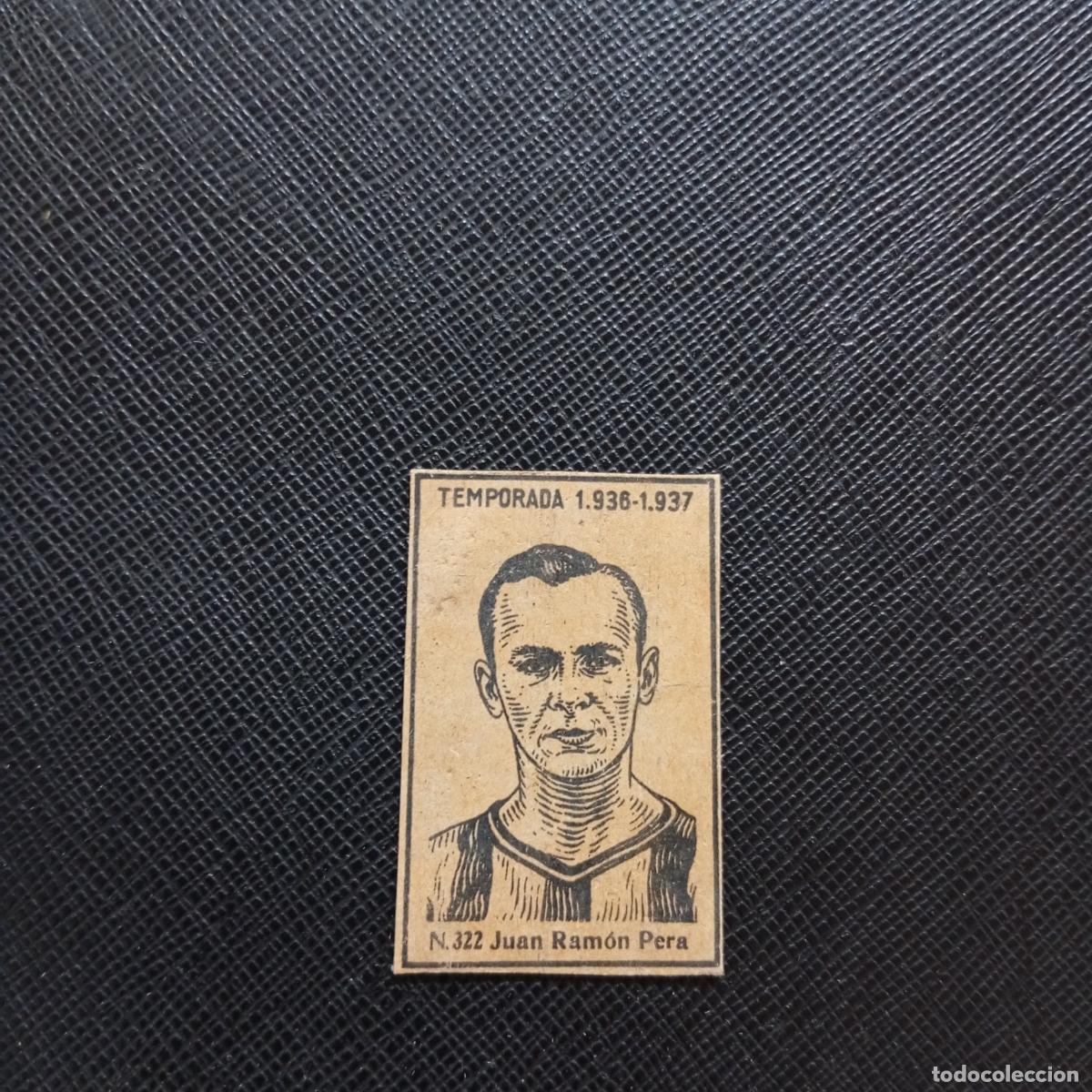 Cromos de F&uacute;tbol: 322 JUAN RAMON PERA GIRONA CERILLAS Y FOSFOROS 1936 1937 LIGA 36 37 FUTBOL CROMO - A144 PG181