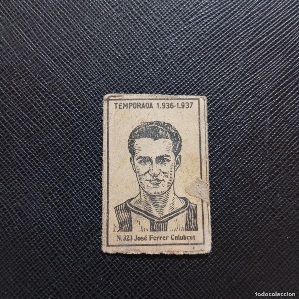 Cromos de F&uacute;tbol: 323 JOSE FERRER CULUBREL GIRONA CERILLAS Y FOSFOROS 1936 1937 LIGA 36 37 FUTBOL CROMO - A144 PG199