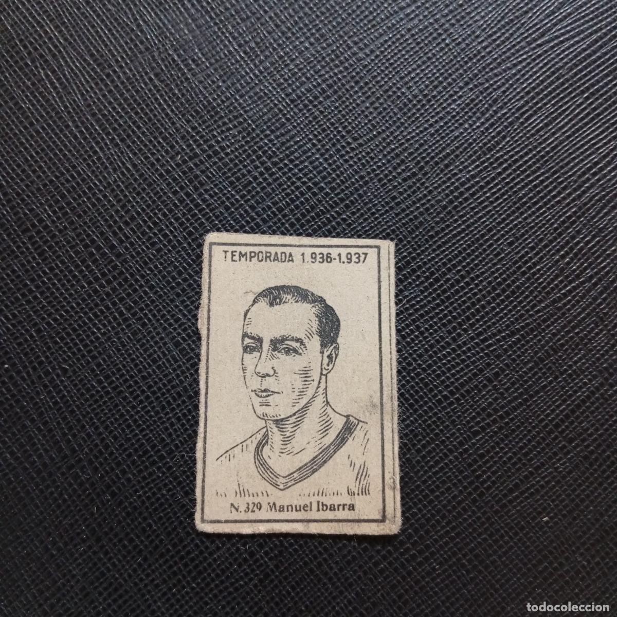 Fu&szlig;ball-Sticker: 329 MANUEL IBARRA RACING CERILLAS Y FOSFOROS 1936 1937 LIGA 36 37 FUTBOL CROMO - A123 PG10