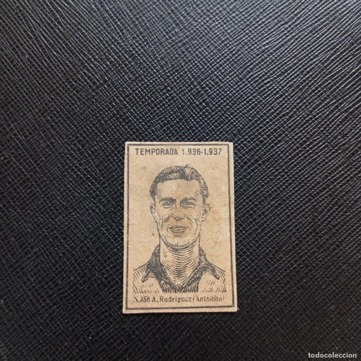 Cromos de Futebol: 358 RODRIGUEZ ANTO&Ntilde;ITO SEVILLA CERILLAS Y FOSFOROS 1936 1937 LIGA 36 37 FUTBOL CROMO - A120 PG307