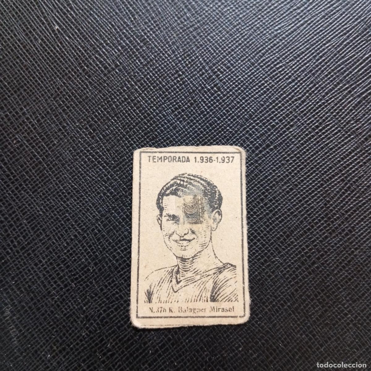 Cartes &agrave; collectionner de Football: 376 BALAGUER MIRASOL VALENCIA CERILLAS Y FOSFOROS 1936 1937 LIGA 36 37 CROMO - A120 PG433 B