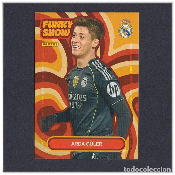 Cromos de F&uacute;tbol: PANINI CLUB 2025 2026 25 26 REAL MADRID ARDA GULER 50 FUNKY SHOW LIGA ALBUM COLECCI&Oacute;N F&Uacute;TBOL