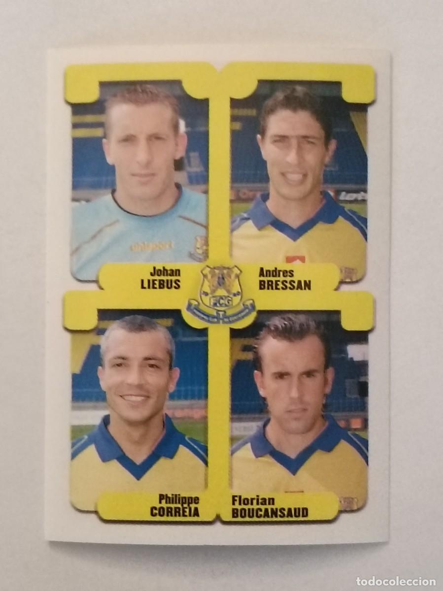 Cromos de F&uacute;tbol: #434 LIEDUS-BRESSAN-CORREIA-BOUCANSAUD (GUEUGNON) LIGUE 1 FOOT 2005 PANINI