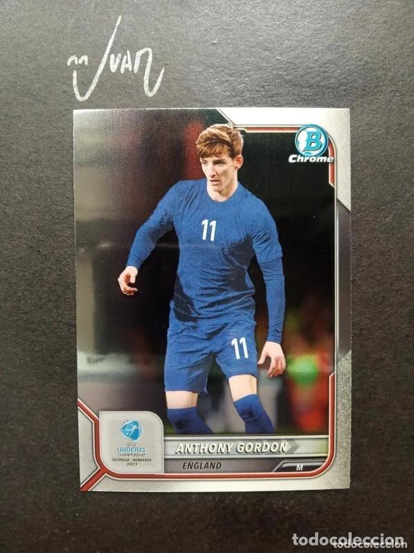 Cromos de F&uacute;tbol: 120 ANTHONY GORDON IINGLATERRA NEWCASTLE BARCELONA ⚽ TOPPS&reg; BOWMAN CHROME UEFA EURO UNDER 21 2023 23