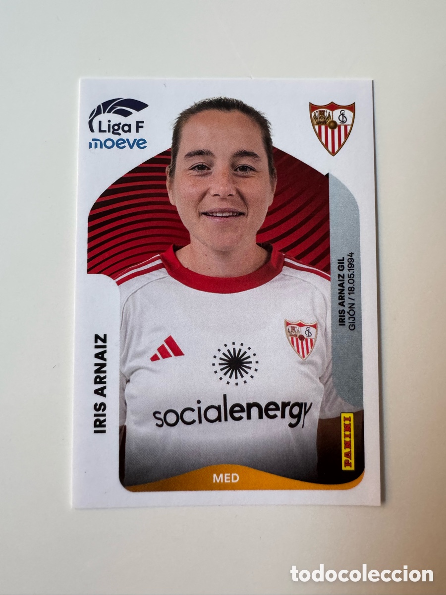Cromos de F&uacute;tbol: PANINI LIGA F FEMENINA 25 26 2025-2026 &ndash; N&ordm; 312 &ndash; Iris Arnaiz Sevilla FC Femenino
