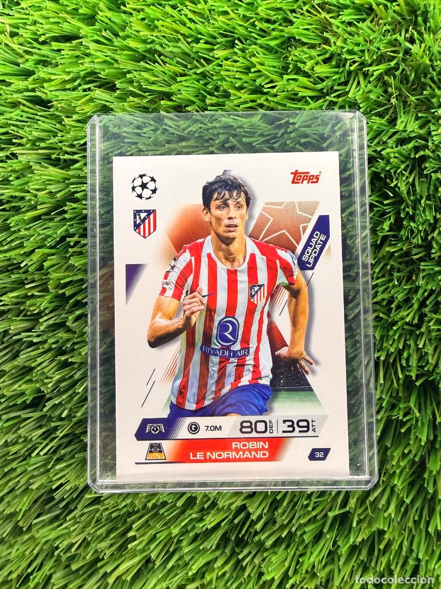 Cromos de F&uacute;tbol: N&ordm; 32 Robin Le Normand Squad Update Atl&eacute;tico de Madrid Match Attax Extra 25 26
