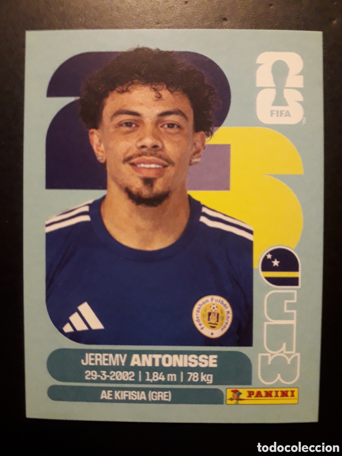 Cromos de F&uacute;tbol: ANTONISSE CURA&Ccedil;AO CUW 18 MUNDIAL F&Uacute;TBOL 2026 FIFA WORLD CUP PANINI SIN PEGAR PEDIDO M&Iacute;NIMO 3&euro;.