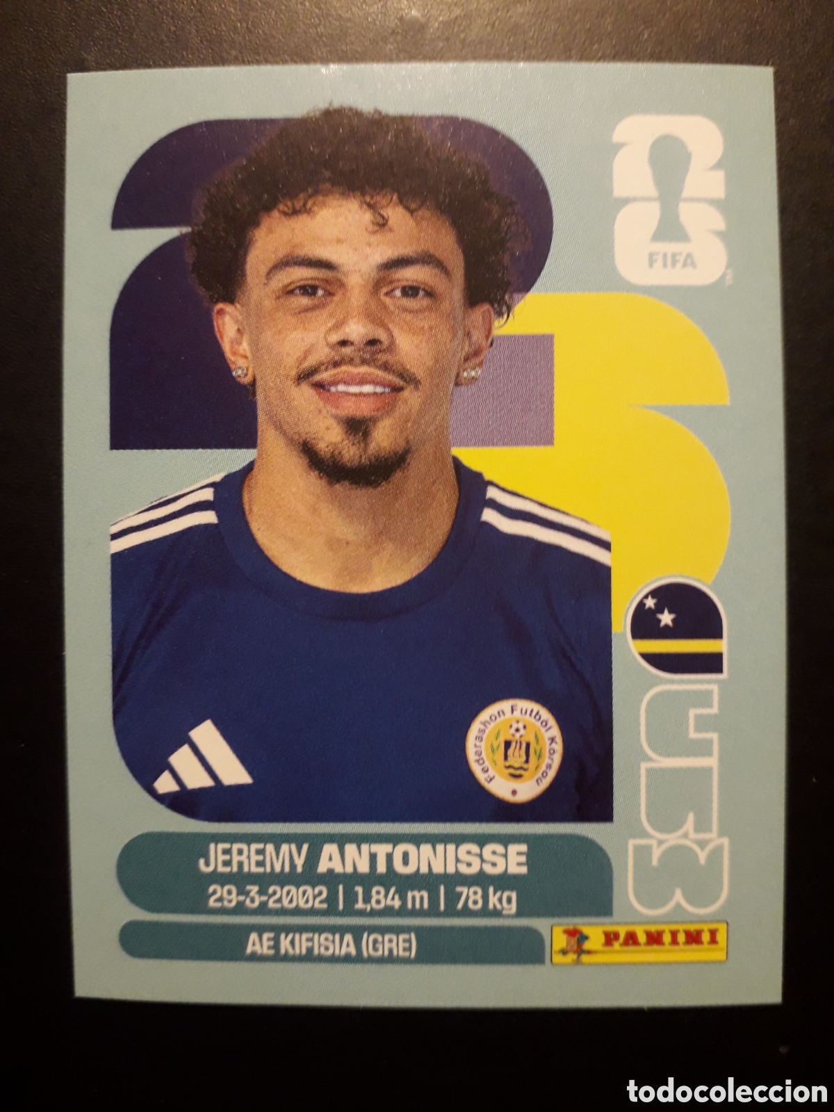 Cromos de F&uacute;tbol: ANTONISSE CURA&Ccedil;AO CUW 18 MUNDIAL F&Uacute;TBOL 2026 FIFA WORLD CUP PANINI SIN PEGAR PEDIDO M&Iacute;NIMO 3&euro;.