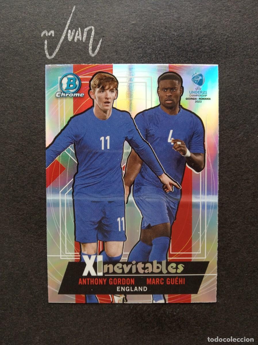 Cromos de F&uacute;tbol: XI-17 INEVITABLES ANTHONY GORDON INGLATERRA BARCELONA ⚽ TOPPS &reg; 1ST BOWMAN CHROME UEFA UNDER 21 2023