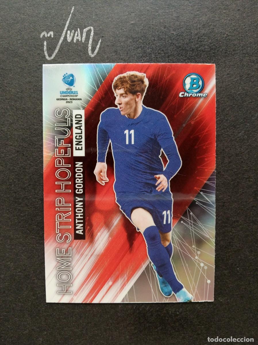 Cromos de F&uacute;tbol: HS-20 ANTHONY GORDON INGLATERRA BARCELONA 25 26 ⚽ TOPPS &reg; 1ST BOWMAN CHROME UEFA UNDER 21 2023 NUEVO