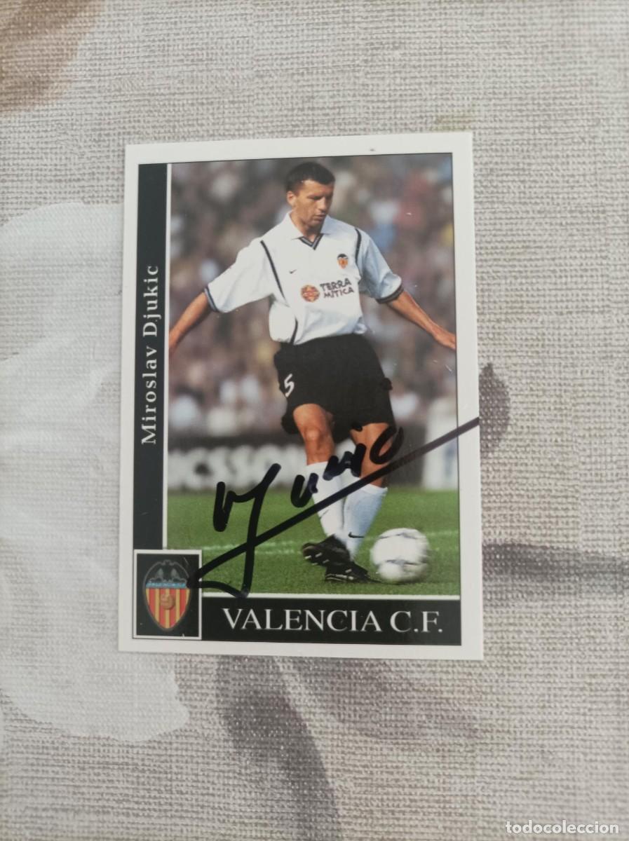 Cromos de F&uacute;tbol: Cromo firmado Djukic Valencia