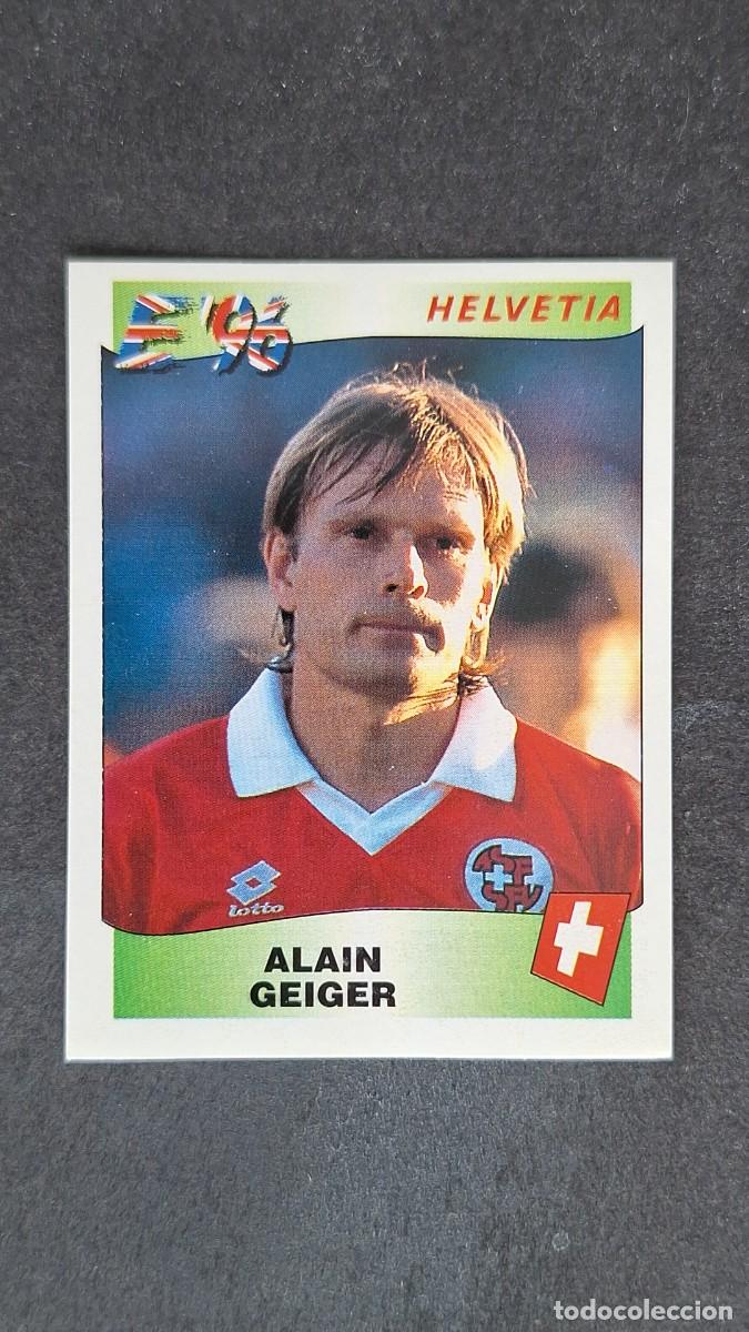Cromos de F&uacute;tbol: L2 ALAIN GEIGER SELECCION SUIZA 59 EUROCOPA 1996 EURO 96 PANINI NUNCA PEGADO SIN PEGAR