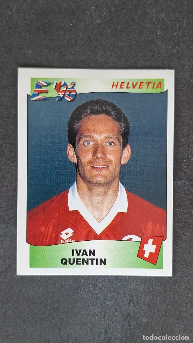 Cromos de F&uacute;tbol: L2 IVAN QUENTIN SELECCION SUIZA 61 EUROCOPA 1996 EURO 96 PANINI NUNCA PEGADO SIN PEGAR