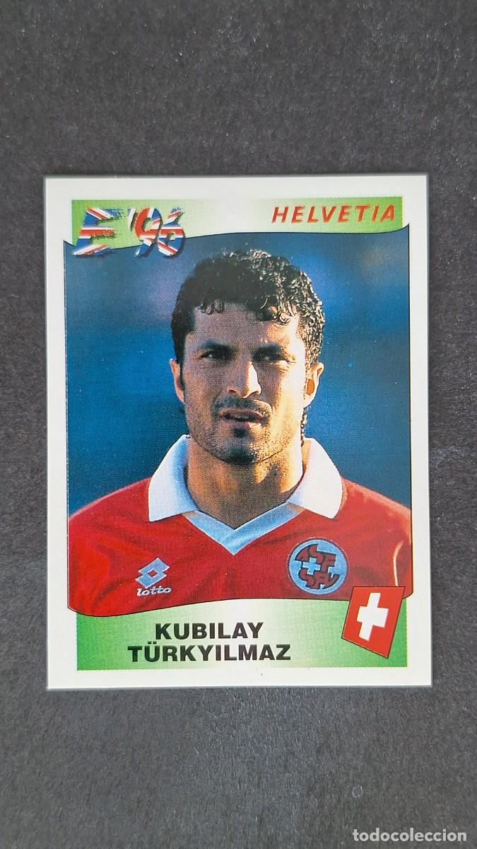 Cromos de F&uacute;tbol: L2 KUBILAY T&Uuml;RKYILMAZ SELECCION SUIZA 72 EUROCOPA 1996 EURO 96 PANINI NUNCA PEGADO SIN PEGAR