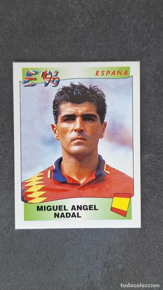 Cartes &agrave; collectionner de Football: L2 MIGUEL ANGEL NADAL SELECCION ESPA&Ntilde;A 121 EUROCOPA 1996 EURO 96 PANINI NUNCA PEGADO SIN PEGAR