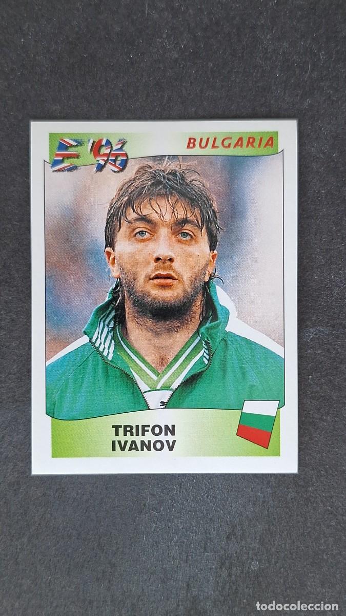 Cromos de F&uacute;tbol: L2 TRIFON IVANOV SELECCION BULGARIA 139 EUROCOPA 1996 EURO 96 PANINI NUNCA PEGADO SIN PEGAR