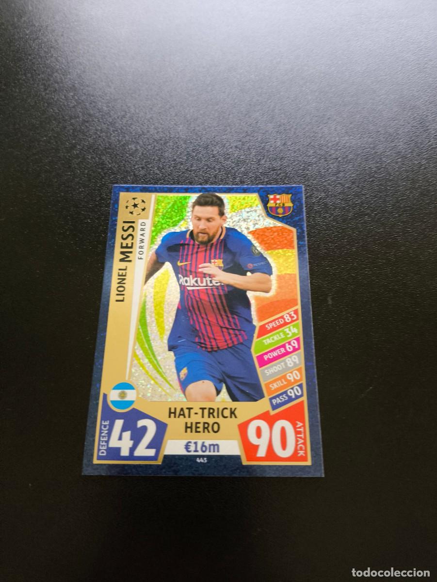 Cromos de Futebol: 443 LIONEL MESSI HAT TRICK HERO CARD FC BARCELONA CHAMPIONS TOPPS ATTAX 17 18 2017 2018 no liga este