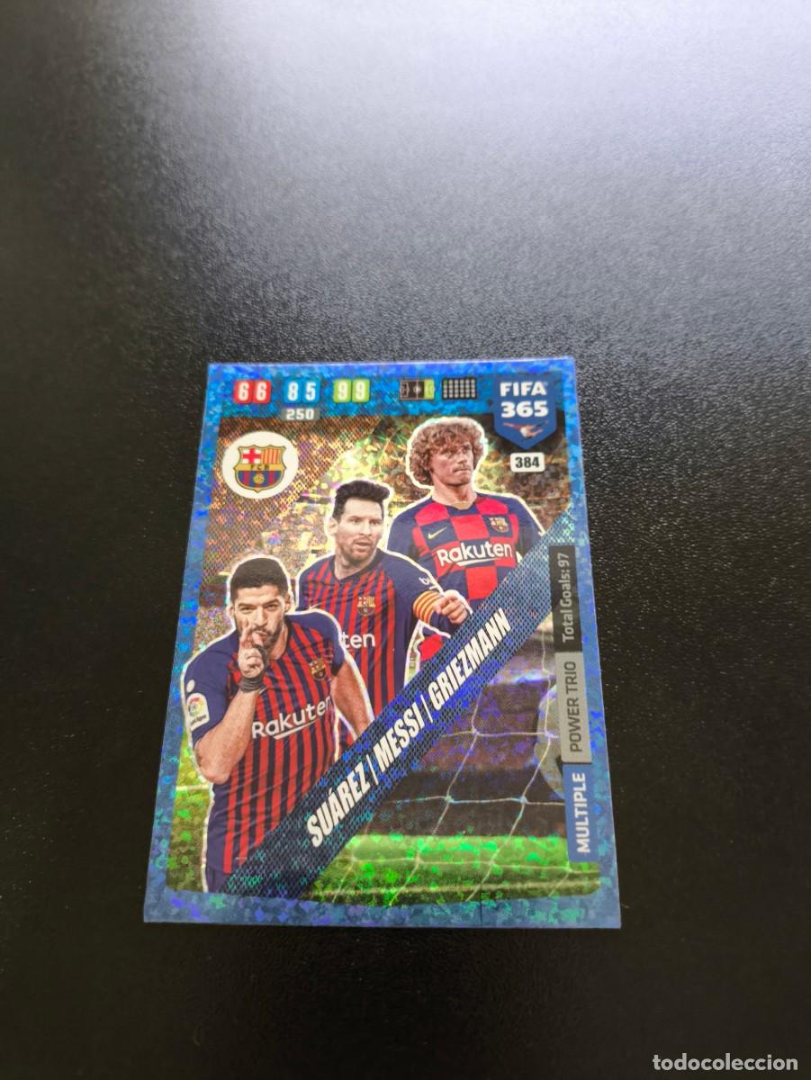 Cromos de F&uacute;tbol: 384 SUAREZ MESSI GRIEZMANN BARCELONA POWER TRIO FIFA 365 2019 2020 19 20 NO PANINI LIGA ESTE