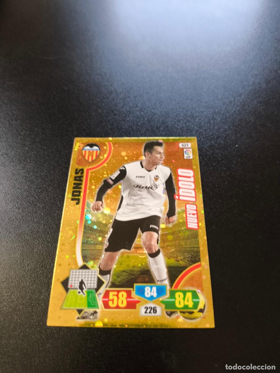 Cromos de F&uacute;tbol: 521 JONAS NUEVO IDOLO VALENCIA PANINI ADRENALYN 2013 2014 13 14 NO LIGA ESTE