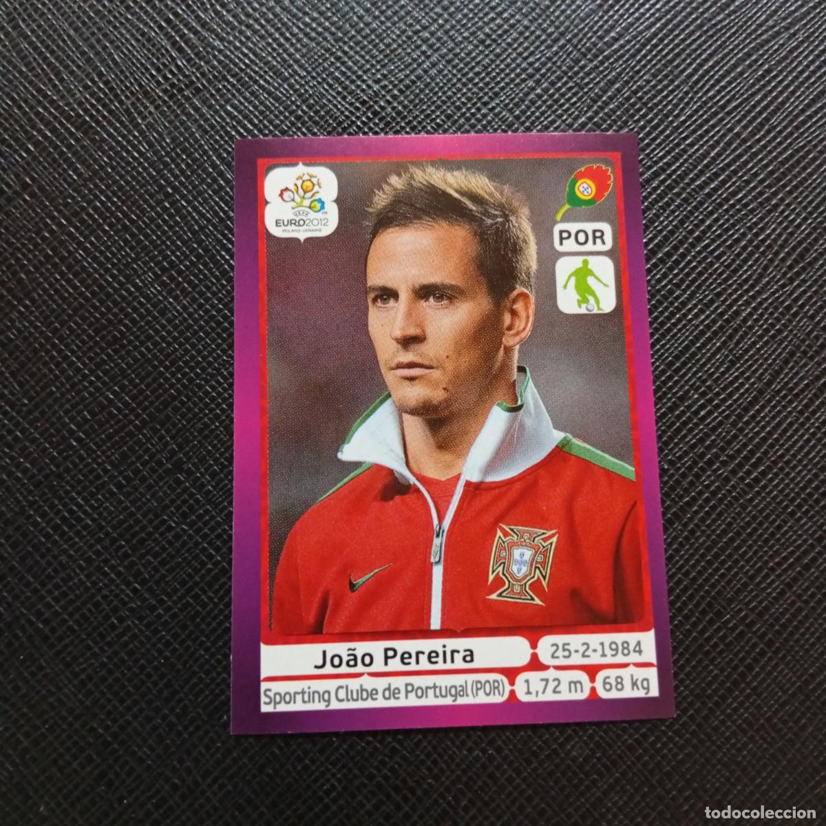 Football Stickers: 263 JOAO PEREIRA PORTUGAL PANINI EUROCOPA POLONIA 2012 CROMO FUTBOL EURO 12 - SIN PEGAR - A21 PG1