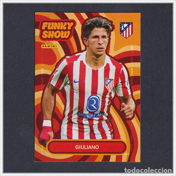 Cromos de F&uacute;tbol: PANINI CLUB 2025 2026 25 26 ATL&Eacute;TICO MADRID GIULIANO 52 FUNKY SHOW LIGA ALBUM COLECCI&Oacute;N