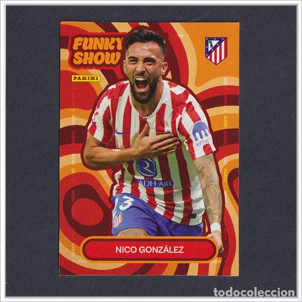 Cromos de F&uacute;tbol: PANINI CLUB 2025 2026 25 26 ATL&Eacute;TICO MADRID NICO GONZALEZ 51 FUNKY SHOW LIGA ALBUM COLECCI&Oacute;N