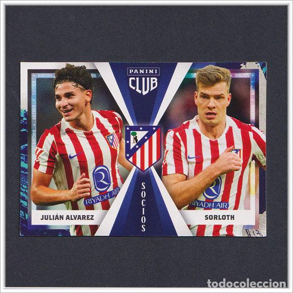 Cromos de F&uacute;tbol: PANINI CLUB 2025 2026 25 26 ATL&Eacute;TICO MADRID JULIAN ALVAREZ SORLOTH 48 SOCIOS LIGA ALBUM COLECCI&Oacute;N