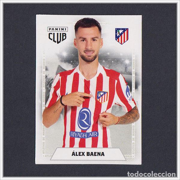 Cromos de F&uacute;tbol: PANINI CLUB 2025 2026 25 26 ATL&Eacute;TICO MADRID ALEX BAENA 21 LIGA ALBUM COLECCI&Oacute;N F&Uacute;TBOL