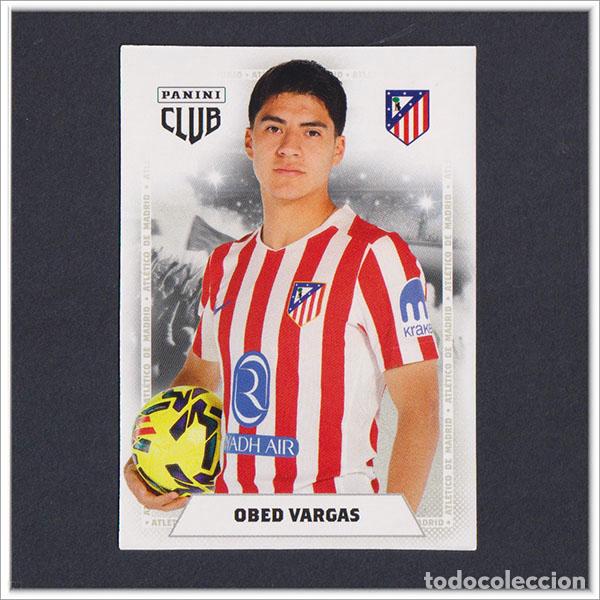Cromos de F&uacute;tbol: PANINI CLUB 2025 2026 25 26 ATL&Eacute;TICO MADRID OBED VARGAS 19 LIGA ALBUM COLECCI&Oacute;N F&Uacute;TBOL
