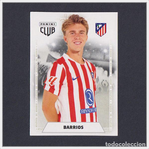 Cromos de F&uacute;tbol: PANINI CLUB 2025 2026 25 26 ATL&Eacute;TICO MADRID BARRIOS 18 LIGA ALBUM COLECCI&Oacute;N F&Uacute;TBOL