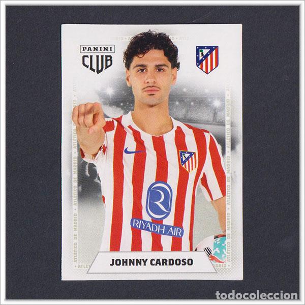 Cromos de F&uacute;tbol: PANINI CLUB 2025 2026 25 26 ATL&Eacute;TICO MADRID JOHNNY CARDOSO 16 LIGA ALBUM COLECCI&Oacute;N F&Uacute;TBOL