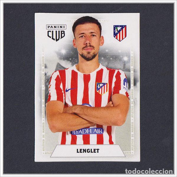 Cromos de F&uacute;tbol: PANINI CLUB 2025 2026 25 26 ATL&Eacute;TICO MADRID LENGLET 13 LIGA ALBUM COLECCI&Oacute;N F&Uacute;TBOL