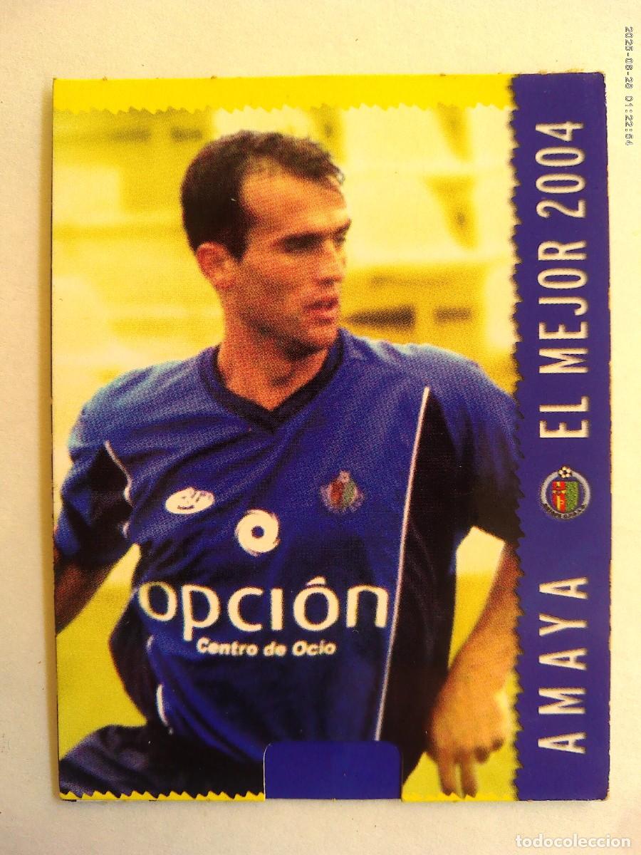 Fu&szlig;ball-Sticker: CROMO DE FUTBOL LIGA 2005 : AMAYA , DEL GETAFE . SE ABRE