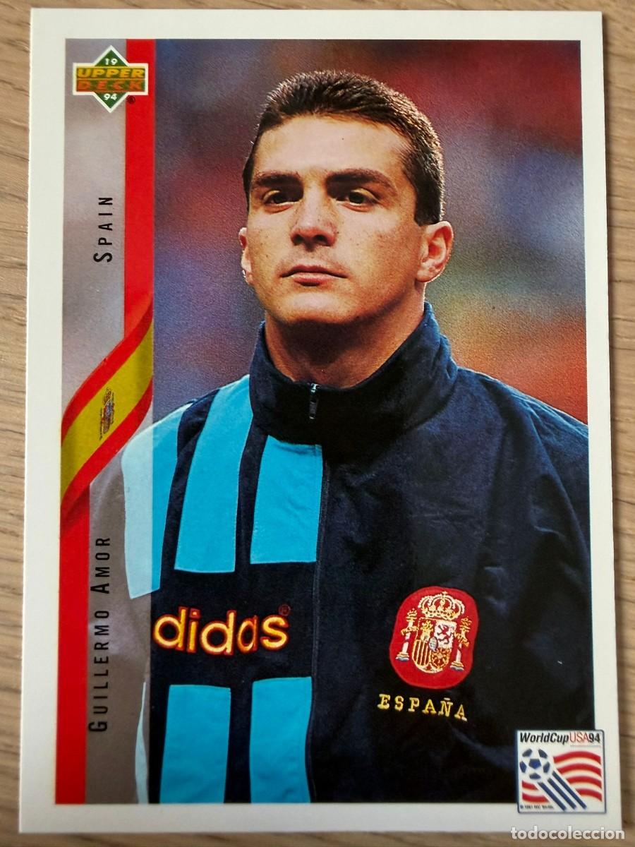 Cromos de F&uacute;tbol: 185 GUILLERMO AMOR ESPA&Ntilde;A FIFA WORLD CUP USA ESTADOS UNIDOS 1994 94 UPPER DECK CARTA