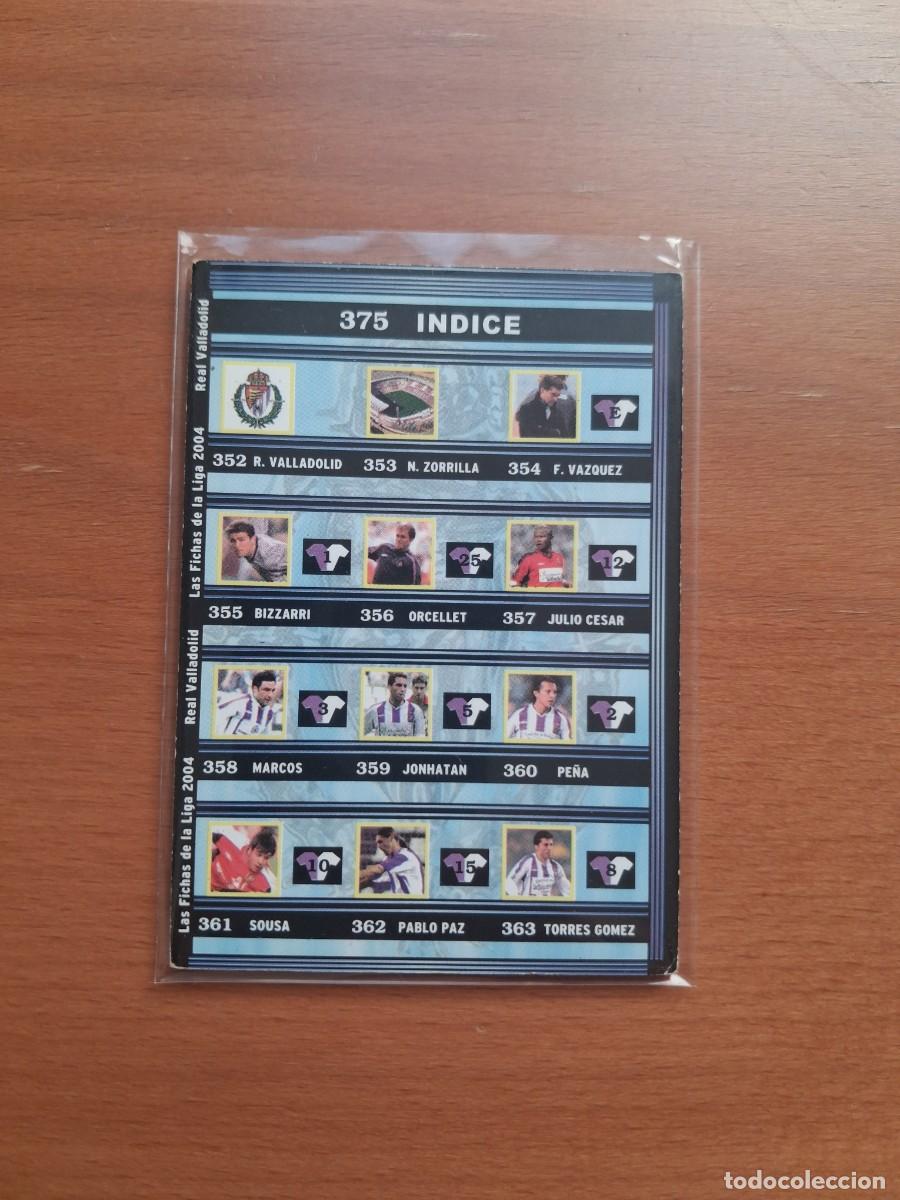 Cromos de Futebol: Fichas de la Liga de Mundicromo 2003 2004 03 04 Real Valladolid 375 Indice