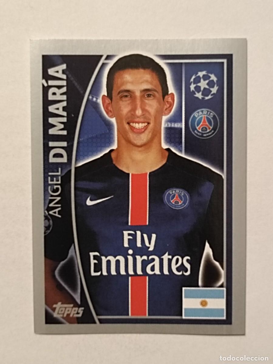 Football Stickers: #25 DI MARIA (PARIS SAINT-GERMAIN) UEFA CHAMPIONS LEAGUE 2015/2016 TOPPS