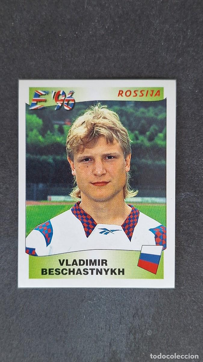 Cromos de F&uacute;tbol: L2 VLADIMIR BESCHASTNYKH SELECCION RUSIA 271 EUROCOPA 1996 EURO 96 PANINI NUNCA PEGADO SIN PEGAR