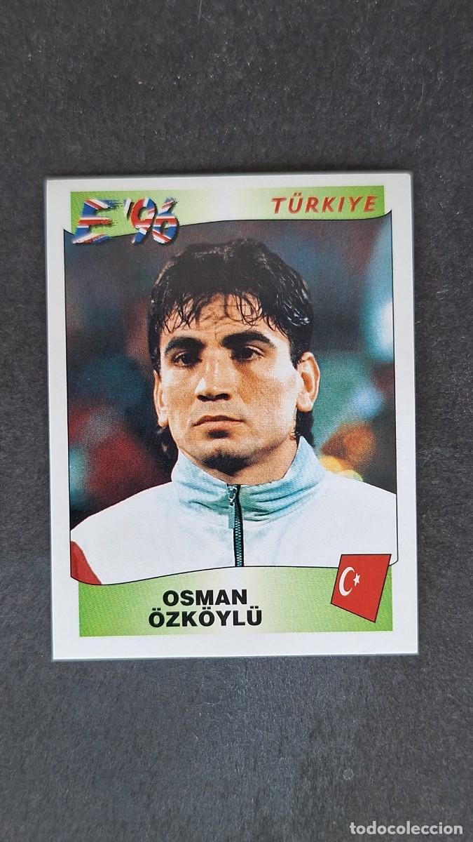 Cromos de F&uacute;tbol: L2 OSMAN &Ouml;ZK&Ouml;YL&Uuml; SELECCION TURQUIA 322 EUROCOPA 1996 EURO 96 PANINI NUNCA PEGADO SIN PEGAR